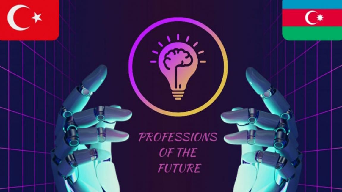 Professions Of The Future: E Twinning Projemiz