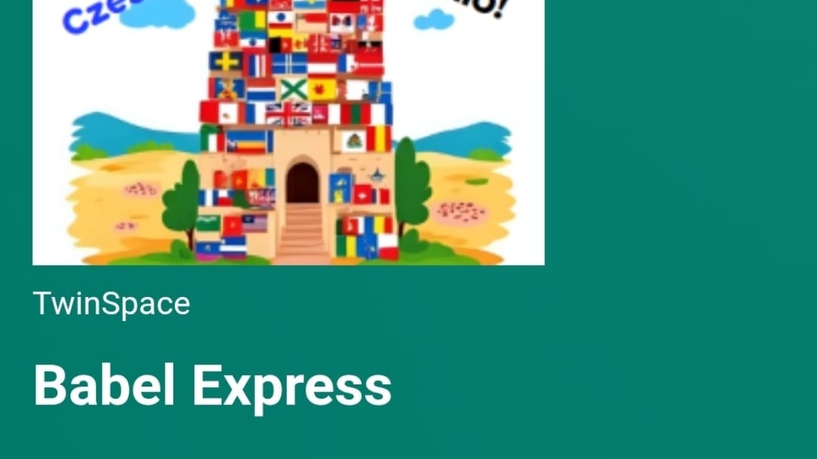 E-Twinning Projemiz: BABEL EXPRESS.Paydaşlarla Ortak Hikayemiz...